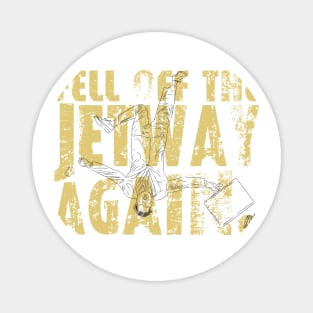 Dumb and Dumber: The Jetway Again [Outline] Magnet
